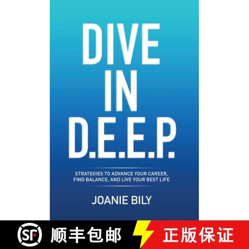 【3-4周达】Dive in D.E.E.P.: Strategies to Advance Your Career, Find Balance, and Live Your Best Life [9781956914856]