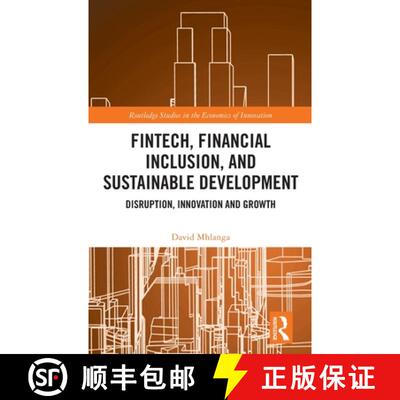 【3-4周达】精装 FinTech, Financial Inclusion, and Sustainable Development: Disruption, Innovation, an... [9781032657912]