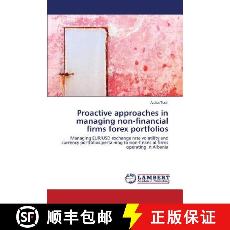 预订 Proactive approaches in managing non-financial firms forex portfolios [9783659742101]