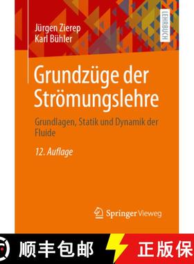 【3-4周达】Grundzüge Der Strömungslehre: Grundlagen, Statik Und Dynamik Der Fluide [9783658422226]