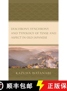预订 Diachrony, Synchrony, and Typology of Tense and Aspect in Old Japanese [9781793614421]