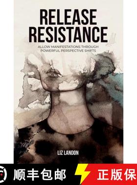 【3-4周达】Release Resistance, Allow Manifestations Through Powerful Perspective Shifts [9789655780949]