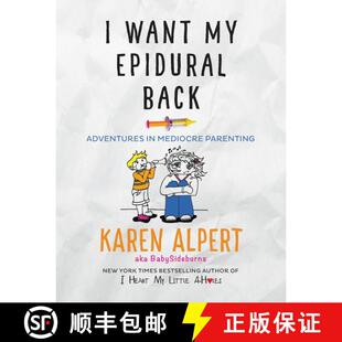 【3-4周达】I Want My Epidural Back: Adventures in Mediocre Parenting [9780062427083]