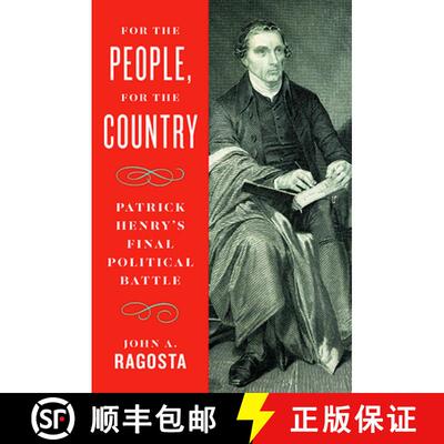 预订 精装 For the People, for the Country – Patrick Henry`s Final Political Battle [9780813950228]