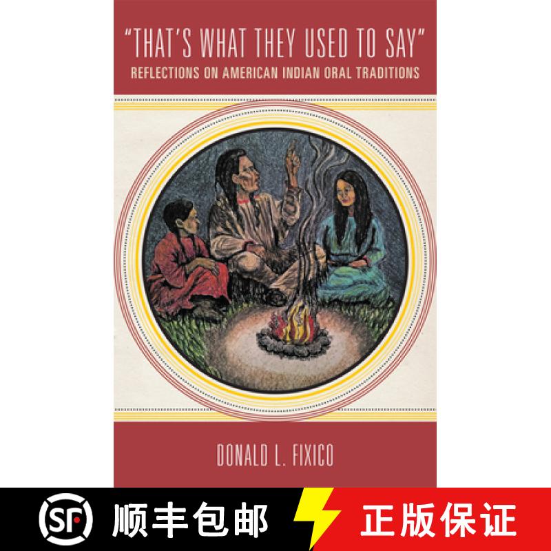 预订 That's What They Used to Say: Reflections on American Indian Oral Traditions [9780806157757]