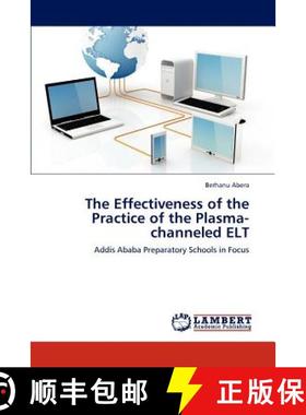 预订 The Effectiveness of the Practice of the Plasma-Channeled ELT [9783659312199]