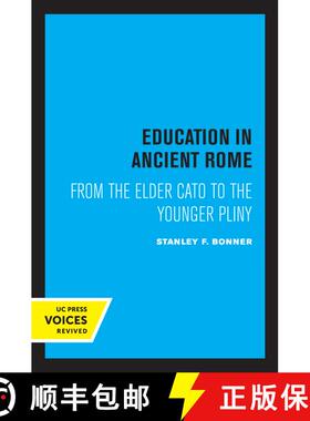 【3-4周达】Education in Ancient Rome: From the Elder Cato to the Younger Pliny (First Edition) [9780520347755]