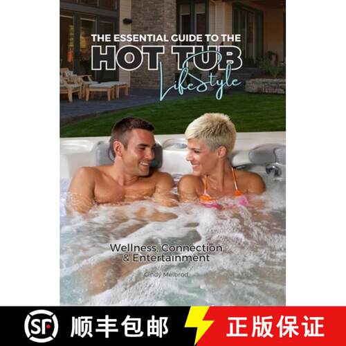 【3-4周达】精装 The Essential Guide to the Hot Tub Life Style, Special Edition, Boldt Pools and Spas [9798348463700]