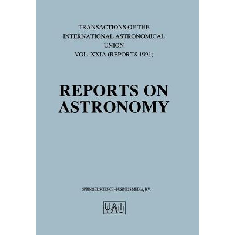 【4周达】Reports on Astronomy [9789401054874] 书籍/杂志/报纸 科学技术类原版书 原图主图