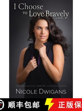 【3-4周达】I Choose to Love Bravely: A Novel [9781732138612]