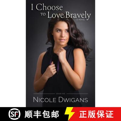 预订 I Choose to Love Bravely: A Novel [9781732138612]