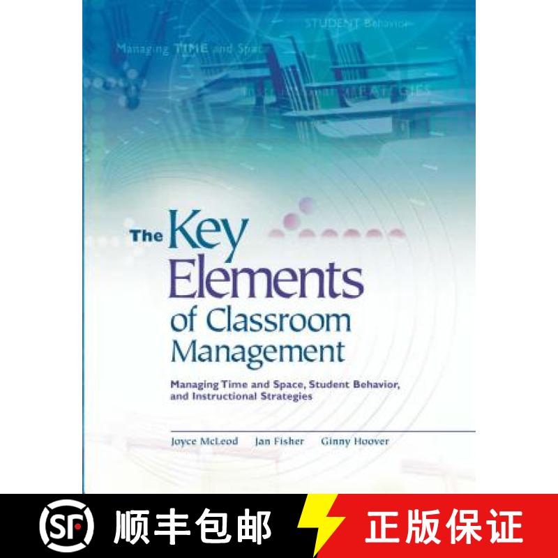 预订 The Key Elements of Classroom Management: Managing Time and Space, Student Behavior, and Instruc... [9780871207876]