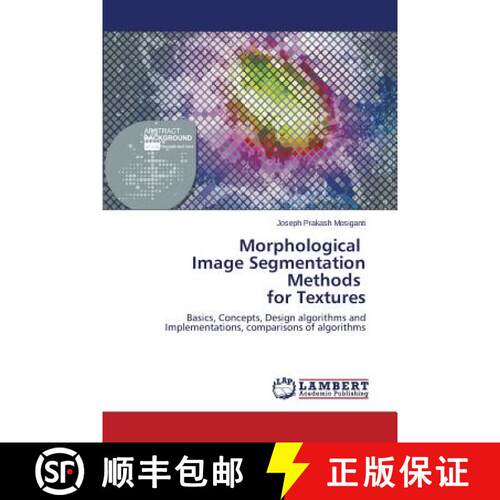 预订 Morphological Image Segmentation Methods for Textures [9783659743986]