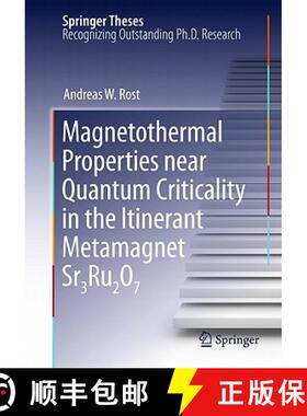 【3-4周达】Magnetothermal Properties near Quantum Criticality in the Itinerant Metamagnet Sr3Ru2O7 [9783642145230]