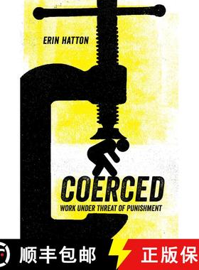 【3-4周达】Coerced – Work Under Threat of Punishment (First Edition) [9780520305397]