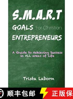 【3-4周达】S.M.A.R.T Goals For Christian Entrepreneurs: Achieve Success in ALL Areas of Life [9780692485408]
