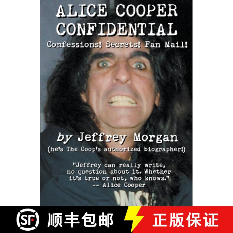预订 Alice Cooper Confidential: Confessions! Secrets! Fan Mail! [9781949515442]
