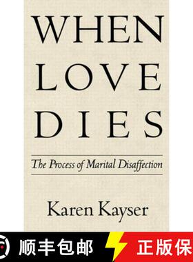 【3-4周达】精装 When Love Dies: The Process of Marital Disaffection [9780898620863]