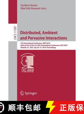 【3-4周达】Distributed, Ambient and Pervasive Interactions: 7th International Conference, DAPI 2019, ... [9783030219345]