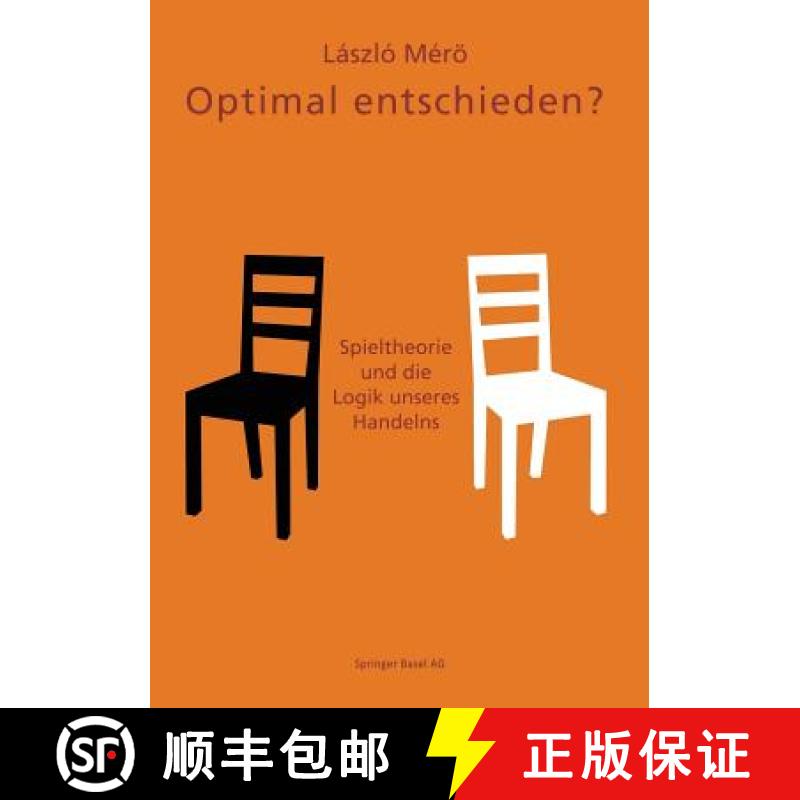 【4周达】Optimal Entschieden?: Spieltheorie Und Die Logik Unseres Handelns [9783034860765]