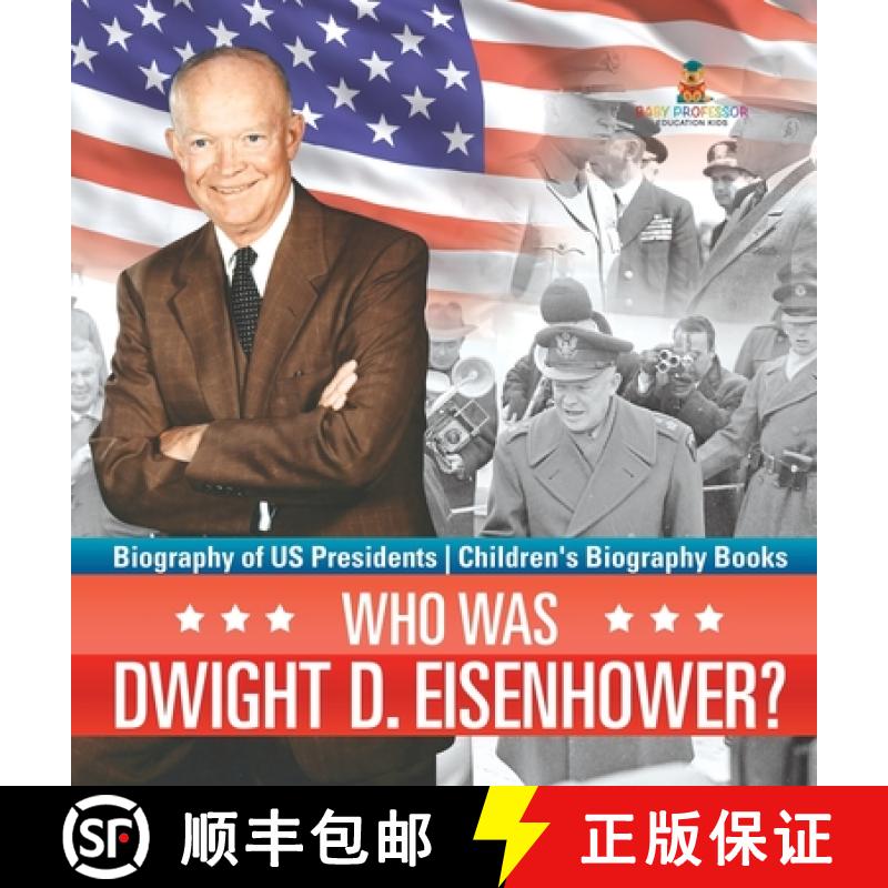 【2-3周达】Who Was Dwight D. Eisenhower? Biography of US Presidents | Children's Biography Books [9798869413901]