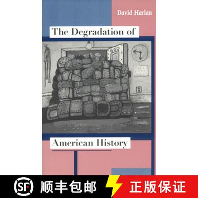 【3-4周达】The Degradation of American History [9780226316178]