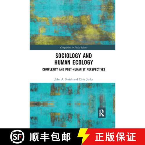 【3-4周达】Sociology and Human Ecology: Complexity and Post-Humanist Perspectives [9780367371616]
