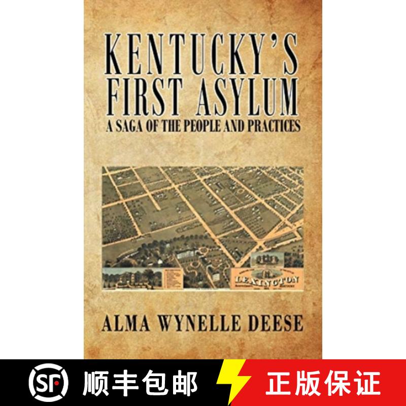 【2-3周达】Kentucky's First Asylum: A Saga of the People and Practices [9781947355354]