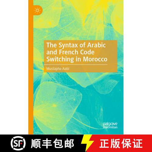 【3-4周达】精装 The Syntax of Arabic and French Code Switching in Morocco [9783030248499]