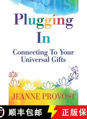 预订 Plugging In...: Connecting to Your Universal Gifts [9781732609204]