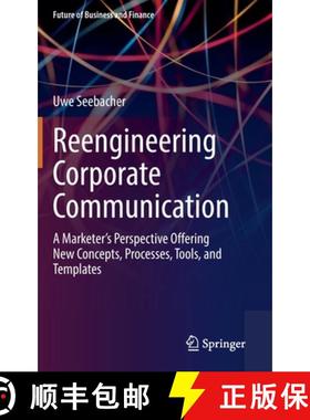 【3-4周达】Reengineering Corporate Communication : A Marketer's Perspective Offering New Concepts, Pr... [9783031038372]