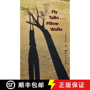 【3-4周达】Fly Talks . . . Pillow Walks: Spirited stories from a poetic mind [9781504351041]