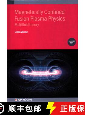 【3-4周达】精装 Magnetically Confined Fusion Plasma Physics, Volume 2 : Multifluid theory [9780750335737]