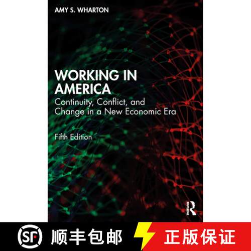 【3-4周达】Working in America: Continuity, Conflict, and Change in a New Economic Era [9781032058696]