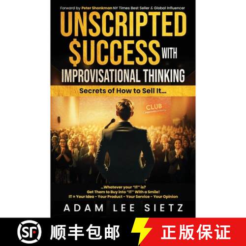 【3-4周达】Unscripted Success with Improvisational Thinking: Secrets of How to Sell It... [9798990033009]