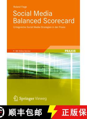 【3-4周达】Social Media Balanced Scorecard: Erfolgreiche Social Media-Strategien in der Praxis [9783834814630]