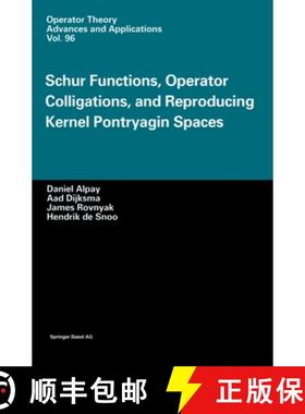 【3-4周达】Schur Functions, Operator Colligations, and Reproducing Kernel Pontryagin Spaces [9783764357634]