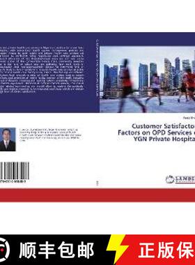 预订 Customer Satisfactory Factors on OPD Services of YGN Private Hospitals [9786202058483]