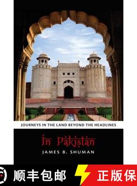 预订 In Pakistan: Journeys in the Land Beyond the Headlines [9780615881171]