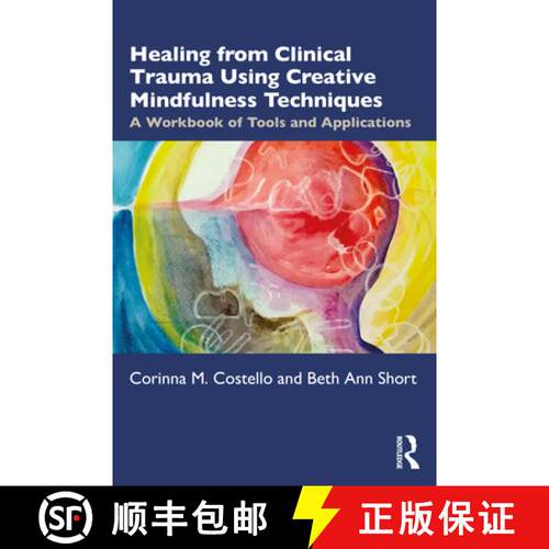 【3-4周达】Healing from Clinical Trauma Using Creative Mindfulness Techniques: A Workbook of Tools an... [9780367478278]