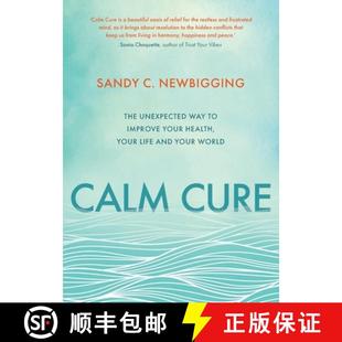 【3-4周达】Calm Cure: The Unexpected Way to Improve Your Health, Your Life and Your World [9781781808238]