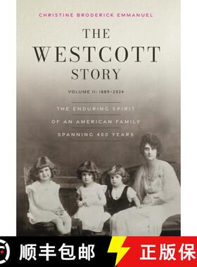 【3-4周达】The Westcott Story: Volume II-1889-2024, The Enduring Spirit of an American Family Spannin... [9798991577939]