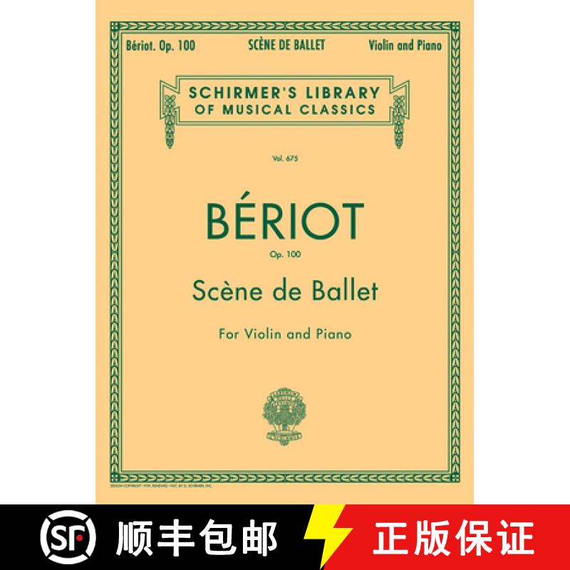 【3-4周达】Scene de Ballet, Op. 100: Schirmer Library of Classics Volume 675 Violin and Piano [9781423474722]