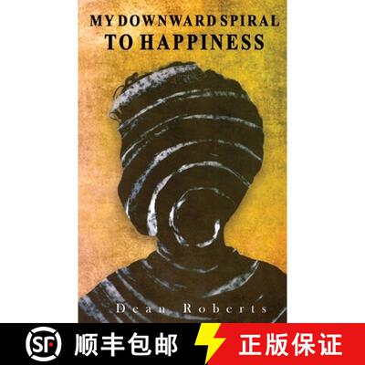 【3-4周达】My Downward Spiral To Happiness [9781916820609]