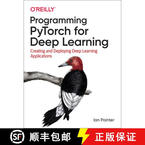 【3-4周达】Programming Pytorch for Deep Learning: Creating and Deploying Deep Learning Applications [9781492045359]