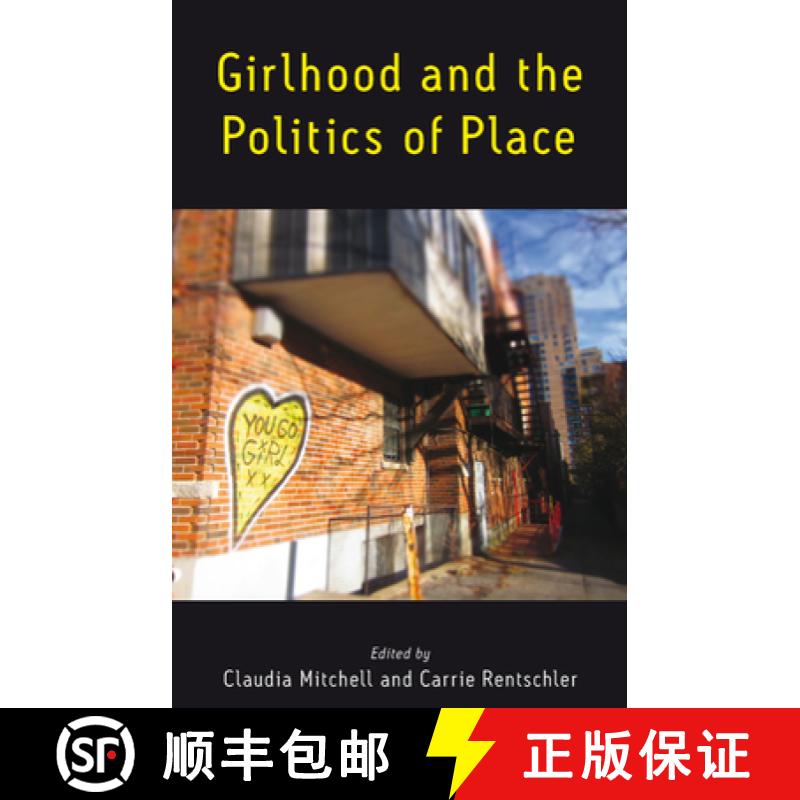 【4周达】Girlhood and the Politics of Place [9780857456021]