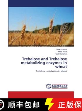 预订 Trehalose and Trehalose metabolizing enzymes in wheat [9783659108112]