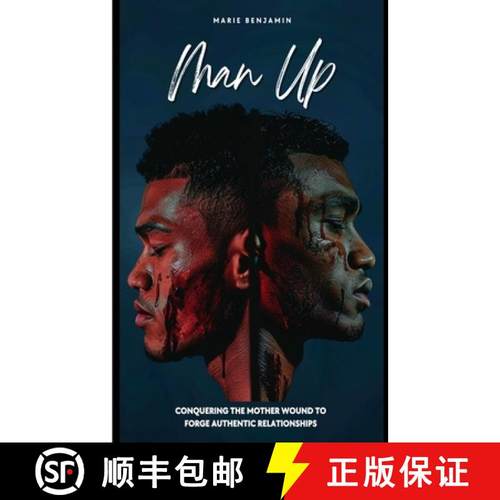 【3-4周达】Man Up: Conquering the Mother Wound to Forge Authentic Relationships [9798990495715]