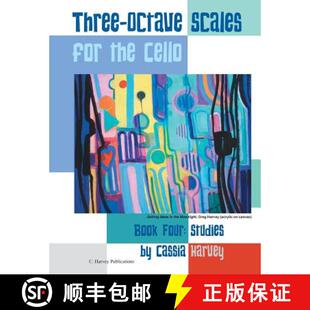 预订 Three-Octave Scales for the Cello, Book Four: Studies [9781635230079]