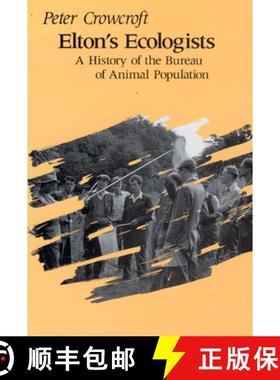 预订 Elton's Ecologists: A History of the Bureau of Animal Population [9780226121482]